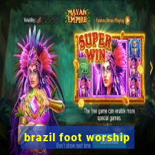 brazil foot worship